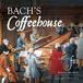 Jeannette Sorrell & Apollo's Fire - Bach's Coffeehouse (CD)