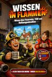 Schlau im Einsatz - Wissen über Feuerwehr, THW und Rettungseinsätze - Dorf Edition: Unnützes Wissen für Feuerwehrleute – 150 skurrile Fakten, kuriose ... Freiwillige Feuerwehr Geburtstag