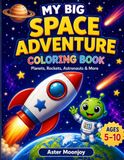 My Big Space Adventure Coloring Book