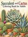 Succulent and Cactus Coloring Book for Adults