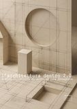 Architettura Dentro 2.0 - Mostra Collettiva di Architettura Disegnata: Catalogo della Mostra