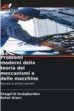 Problemi Edizioni Sapienza Problemi moderni della teoria dei meccanismi e delle macchine