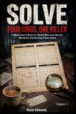 SOLVE Four Grids One Killer: A Word Search Book for Adults Who Love Murder Mysteries and Solving Crime Cases