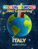 Colour The World: Just Colouring: Italy