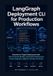 LangGraph Independently Published LangGraph Deployment CLI for Production Workflows