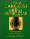 Matteo Carcassi Obras Completas para Guitarra: Método Completo Op. 59 y 25 Estudios Melódicos Op. 60 para Guitarra Clásica | Edición restaurada, anotada e ilustrada por Albert Andreu