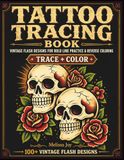 Tattoo Tracing Book: Vintage Flash Designs for Bold Line Practice & Reverse Coloring