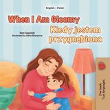 When Libri GmbH English Polish Bilingual Collection- When I am Gloomy (English Polish Bilingual Children's Book)