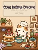 Cozy Baking Dreams: Bold and Easy Sweet Treats Coloring Book for Adults and Teens