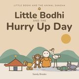 Little Bodhi And The Hurry Up Day Paperback