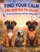 Find Your Calm / Encuentra Tu Calma: An Activity Adventure with Zulu, Shaka & Odin