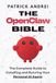 The OpenClaw The OpenClaw Bible - The Complete Guide to Installing and Running Your Personal AI Agent: A Step-by-Step Handbook for Setting Up OpenClaw on Mac, Windows, Cloud, and Beyond
