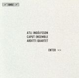 Outhere BIS Records Caput Ensemble, Arditti Quartet - Ingólfsson: Enter>> (CD)
