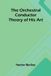 The Libri GmbH The Orchestral Conductor: Theory of His Art