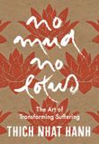 No Mud, No Lotus: Hardcover Gift Edition