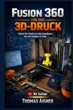 Fusion Autodesk Fusion 360 für den 3D-Druck: Schritt für Schritt von der Installation bis zum fertigen G-Code