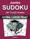 Jumbo Extra Large Print Sudoku: Tough – Volume 1: 150 Tough Sudoku Puzzles for Adults • Extra Large One Puzzle Per Page Format • Complete Solutions Included