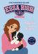 Essa High: Sophie and Brave
