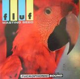 Wasting Fluf - Wasting Seed (10" LP)