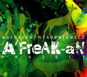Allegro Records Wojciech Staroniewicz: A'freak-an Project (digipack) [CD]