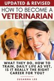 How Independently Published How to Become a Veterinarian