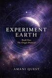 Experiment Earth: The Origin Protocol