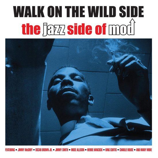 Not Now Walk On The Wild Side - The Jazz Side Of Mod (CD)