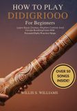 How Bol How To Play Didgeridoo For Beginners