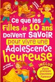 Ce Que les Filles de 10 ans Doivent Savoir Pour Vivre Une Adolescence Heureuse