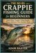 The No-BS Crappie Fishing Guide for Beginners
