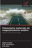 Potencjalne OmniScriptum SRL Potencjalne materialy do magazynowania wodoru: Materia¿y na przysz¿e no¿niki energii