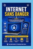 INTERNET SANT DANGER: Éviter les arnaques et protéger ses données