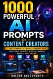 1000 Bol 1000 Powerful AI Prompts For Content Creators