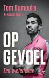 Op gevoel: Een wielerleven