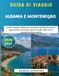 Guida Albania E Montenegro 2026-2027: Guida Di Viaggio