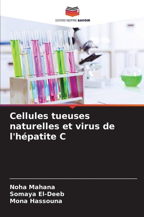 Cellules Editions Notre Savoir Cellules tueuses naturelles et virus de l'hépatite C