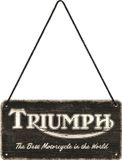 Nostalgic Art Merchandising Wandbord - Triumph The Best Motorcycle In The World