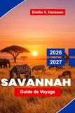 Savannah Guide de voyage 2026-2027