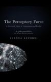 The AK Publishing Ltd The Perceptory Force Hardcover