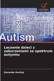Leczenie OmniScriptum SRL Leczenie dzieci z zaburzeniami ze spektrum autyzmu