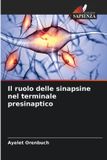 Il Edizioni Sapienza Il ruolo delle sinapsine nel terminale presinaptico