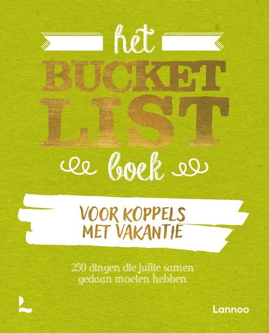 Het Bucketlist boek voor koppels met vakantie: 250 dingen die jullie samen gedaan moeten hebben