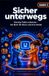 Sicher Bol Sicher unterwegs: Gaming Fallen erkennen - Ein Buch für Eltern und ihre Kinder