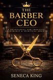 The Barber CEO: A Devotional For Identity, Leadership & Spiritual Growth