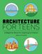 Architecture for Teens: A Beginner's Book for Aspiring Architects