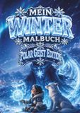Mein Winter Malbuch – Polargeister Edition