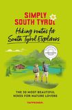 Simply Athesia Simply South Tyrol: Hiking routes for South Tyrol Explorers