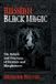 Russian Destiny Books,U.S. Russian Black Magic: The Beliefs and Practices of Heretics and Blasphemers