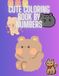 CUTE COLORING BOOK BY NUMBERS