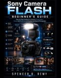 Sony Camera Flash Beginner's Guide
